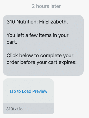 Hi {first_name}, You left a few items in your cart. Click below to complete your order before your cart expires: {abandoned_cart_link}