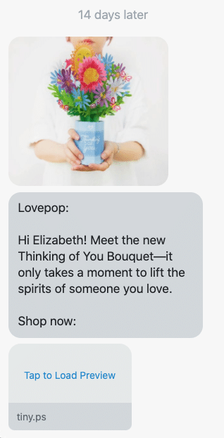 Hi {first_name}! Meet the new Thinking of You Bouquet—it only takes a moment to lift the spirits of someone you love. Shop now: https://www.lovepopcards.com/cart/31306174300233:1