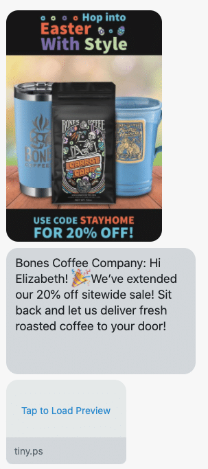 Hi {first_name}! 🎉We’ve extended our 20% off sitewide sale! Sit back and let us deliver fresh roasted coffee to your door! https://www.bonescoffee.com/discount/STAYHOME?redirect=