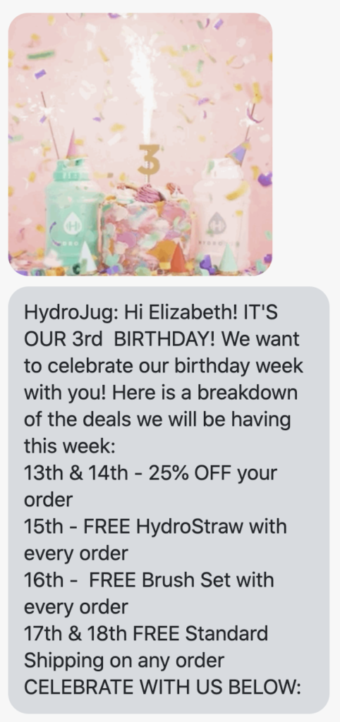 Hi {first_name}! IT'S OUR 3rd BIRTHDAY! We want to celebrate our birthday week with you! Here is a breakdown of the deals we will be having this week: 13th & 14th - 25% OFF your order 15th - FREE HydroStraw with every order 16th - FREE Brush Set with every order 17th & 18th FREE Standard Shipping on any order CELEBRATE WITH US BELOW: https://www.thehydrojug.com/collections/all-products