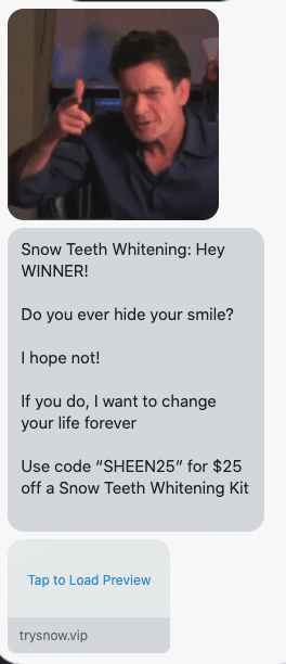 Hey WINNER! Do you ever hide your smile? I hope not! If you do, I want to change your life forever Use code “SHEEN25” for $25 off a Snow Teeth Whitening Kit https://www.trysnow.com/discount/SHEEN25?redirect=/pages/snow-teeth-whitening-kit-special-offer&utm_medium=sms&utm_source=postscript-flows&utm_campaign=sheen&utm_content=sheen1