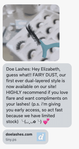 Doe Lashes: Hey Elizabeth, guess what!! FAIRY DUST, our first ever dual-layered style is now available on our site! HIGHLY recommend if you love flare and want compliments on your lashes! (p.s. i’m giving you early access, so act fast because we have limited stock)