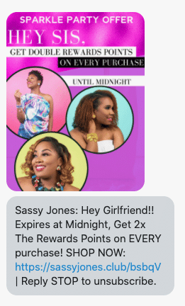 Hey Girlfriend!! Expires at Midnight, Get 2x The Rewards Points on EVERY purchase! SHOP NOW: https://www.shopsassyjones.com | Reply STOP to unsubscribe.