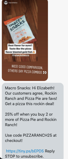 Hi {first_name}! Our customers agree, Rockin Ranch and Pizza Pie are favs! Get a pizza this rockin deal! 25% off when you buy 2 or more of Pizza Pie and Rockin Ranch! Use code PIZZARANCH25 at checkout! https://snackmacro.com/cart/30282792042555:1,30282784866363:1?discount=PIZZARANCH25 Reply STOP to unsubscribe.