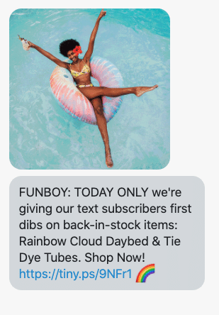 {shop_name}: TODAY ONLY we're giving our text subscribers first dibs on back-in-stock items: Rainbow Cloud Daybed & Tie Dye Tubes. Shop Now! https://www.funboy.com/collections/inflatable-pool-floats π