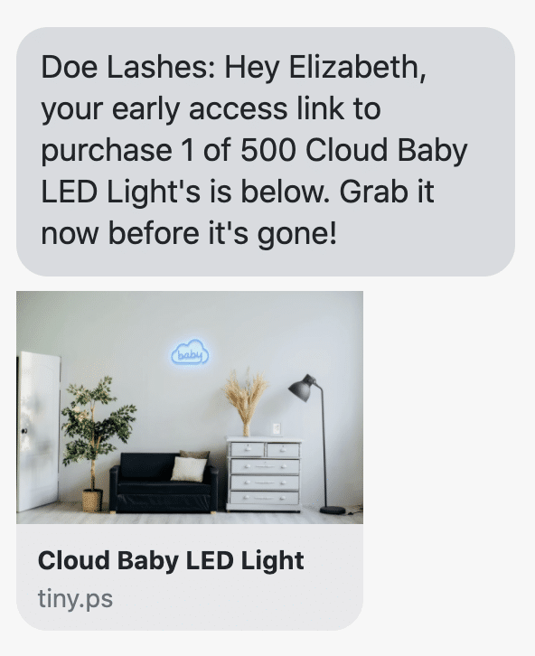 Hey {first_name}, your early access link to purchase 1 of 500 Cloud Baby LED Light's is below. Grab it now before it's gone!